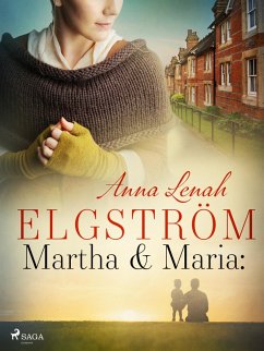 Martha & Maria: noveller (eBook, ePUB) - Elgström, Anna Lenah