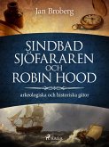 Sindbad Sjöfararen och Robin Hood: arkeologiska och historiska gåtor (eBook, ePUB)