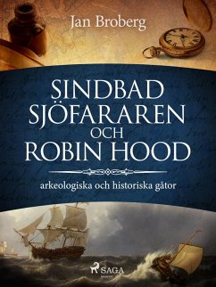 Cover Sindbad Sjöfararen och Robin Hood: arkeologiska och historiska gåtor (eBook, ePUB)