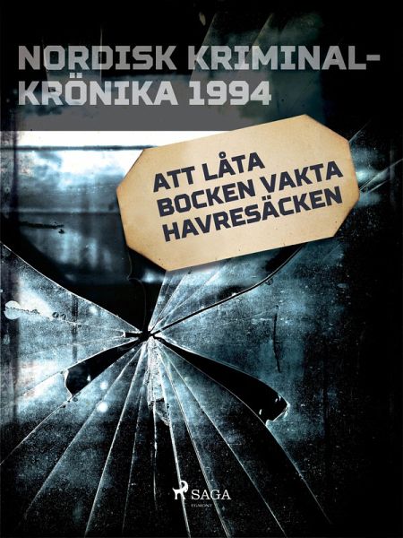 Att låta bocken vakta havresäcken (eBook, ePUB)