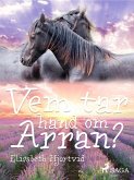 Vem tar hand om Arran? (eBook, ePUB)