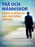 Trä och människor : några glimtar av Axel Enströms gärning (eBook, ePUB)