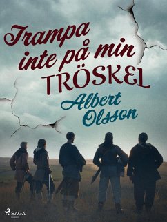 Trampa inte på min tröskel (eBook, ePUB) - Olsson, Albert