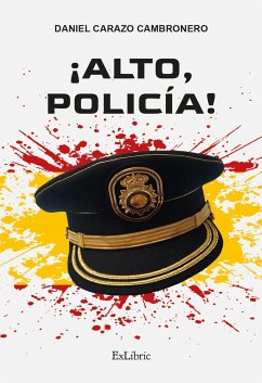 ¡Alto, Policía! (eBook, ePUB) - Carazo Cambronero, Daniel