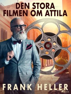 Den stora filmen om Attila (eBook, ePUB) - Heller, Frank