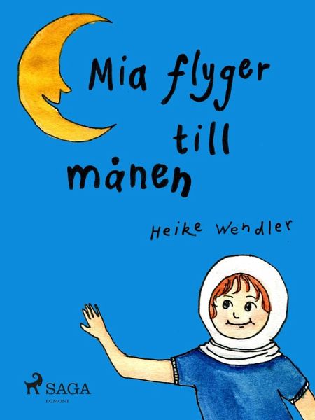 Mia flyger till månen (eBook, ePUB)
