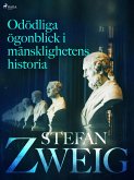 Odödliga ögonblick i mänsklighetens historia (eBook, ePUB) Odödliga ögonblick i mänsklighetens historia (eBook, ePUB)