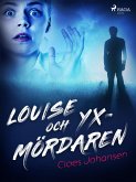 Louise och yxmördaren (eBook, ePUB)