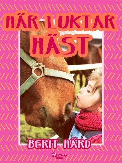 Här luktar häst! (eBook, ePUB) - Härd, Berit