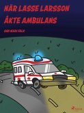 När Lasse Larsson åkte ambulans (eBook, ePUB)