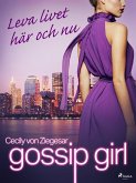 Gossip Girl: Leva livet här och nu (eBook, ePUB)