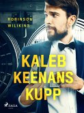 Kaleb Keenans kupp (eBook, ePUB)