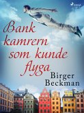 Bankkamrern som kunde flyga (eBook, ePUB) Bankkamrern som kunde flyga (eBook, ePUB)