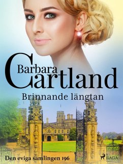 Brinnande längtan (eBook, ePUB) - Cartland, Barbara
