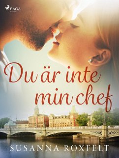 Du är inte min chef (eBook, ePUB) - Roxfelt, Susanna