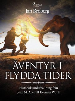 Äventyr i flydda tider: (eBook, ePUB) - Broberg, Jan