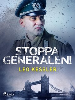 Stoppa generalen! (eBook, ePUB) - Kessler, Leo