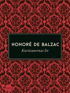 Kurtisanernas liv (eBook, ePUB) - de Balzac, Honoré