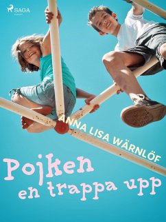 Pojken en trappa upp (eBook, ePUB) - Wärnlöf, Anna Lisa