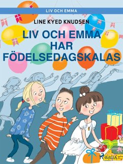 Cover Liv och Emma: Liv och Emma har födelsedagskalas (eBook, ePUB)