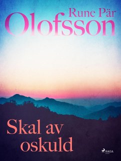 Skal av oskuld (eBook, ePUB) - Olofsson, Rune Pär