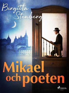 Mikael och poeten (eBook, ePUB) - Stenberg, Birgitta