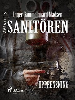 Sanitören 6: Upprensning (eBook, ePUB) - Madsen, Inger Gammelgaard