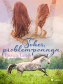Toker, problem-ponnyn (eBook, ePUB)
