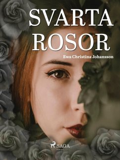 Svarta rosor (eBook, ePUB) - Johansson, Ewa Christina