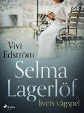 Selma Lagerlöf - livets vågspel (eBook, ePUB)