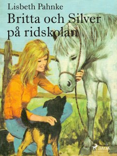 Britta och Silver på ridskolan (eBook, ePUB) - Pahnke, Lisbeth