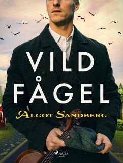 Vildfågel (eBook, ePUB) - Sandberg, Algot