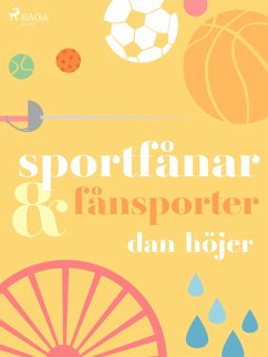 Sportfånar & fånsporter (eBook, ePUB) - Höjer, Dan