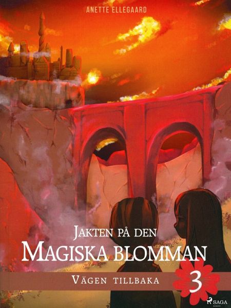 Jakten på den magiska blomman 3: Vägen tillbaka (eBook, ePUB) Jakten på den magiska blomman 3: Vägen tillbaka (eBook, ePUB)