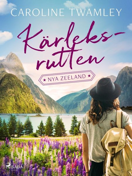 Kärleksrutten - Nya Zeeland (eBook, ePUB) Kärleksrutten - Nya Zeeland (eBook, ePUB)