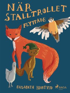 När stalltrollet flyttade (eBook, ePUB) - Hjortvid, Elisabeth