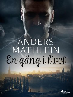 En gång i livet (eBook, ePUB) - Mathlein, Anders
