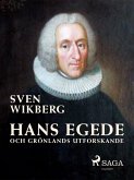 Hans Egede och Grönlands utforskande (eBook, ePUB)