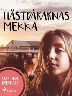 Hästdårarnas Mekka (eBook, ePUB) - Eberhard, Martina