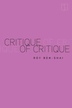 Critique of Critique (eBook, ePUB) - Ben-Shai, Roy