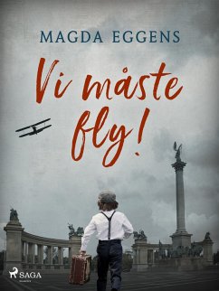 Vi måste fly! (eBook, ePUB) - Eggens, Magda
