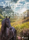 Ylva på äventyr i Skottland (eBook, ePUB)