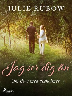 Jag ser dig än - Om livet med alzheimer (eBook, ePUB) - Rubow, Julie