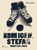 Kom igen, Stefan (eBook, ePUB)