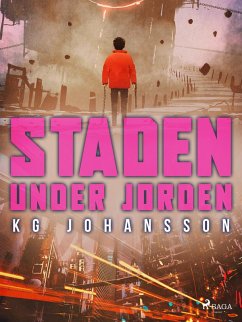 Staden under jorden (eBook, ePUB) - Johansson, Kg