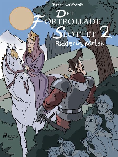 Det förtrollade slottet 2: Ridderlig kärlek (eBook, ePUB)