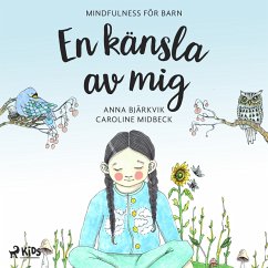 En känsla av mig: mindfulness för barn (MP3-Download) - Bjärkvik, Anna