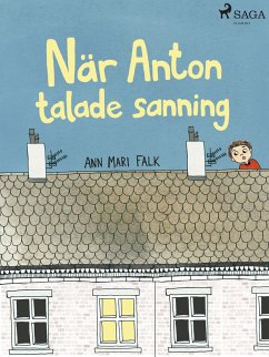 När Anton talade sanning (eBook, ePUB) - Falk, Ann Mari