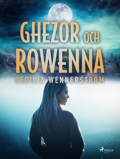 Ghezor och Rowenna (eBook, ePUB) - Wennerström, Cecilia