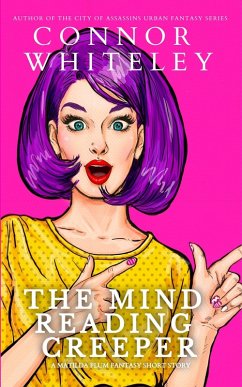 The Mind Reading Creeper: A Matildia Plum Fantasy Short Story (Matilda Plum Contemporary Fantasy Stories, #3) (eBook, ePUB) - Whiteley, Connor